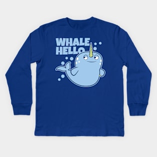 Whale Hello Cute Narwhal Kids Long Sleeve T-Shirt